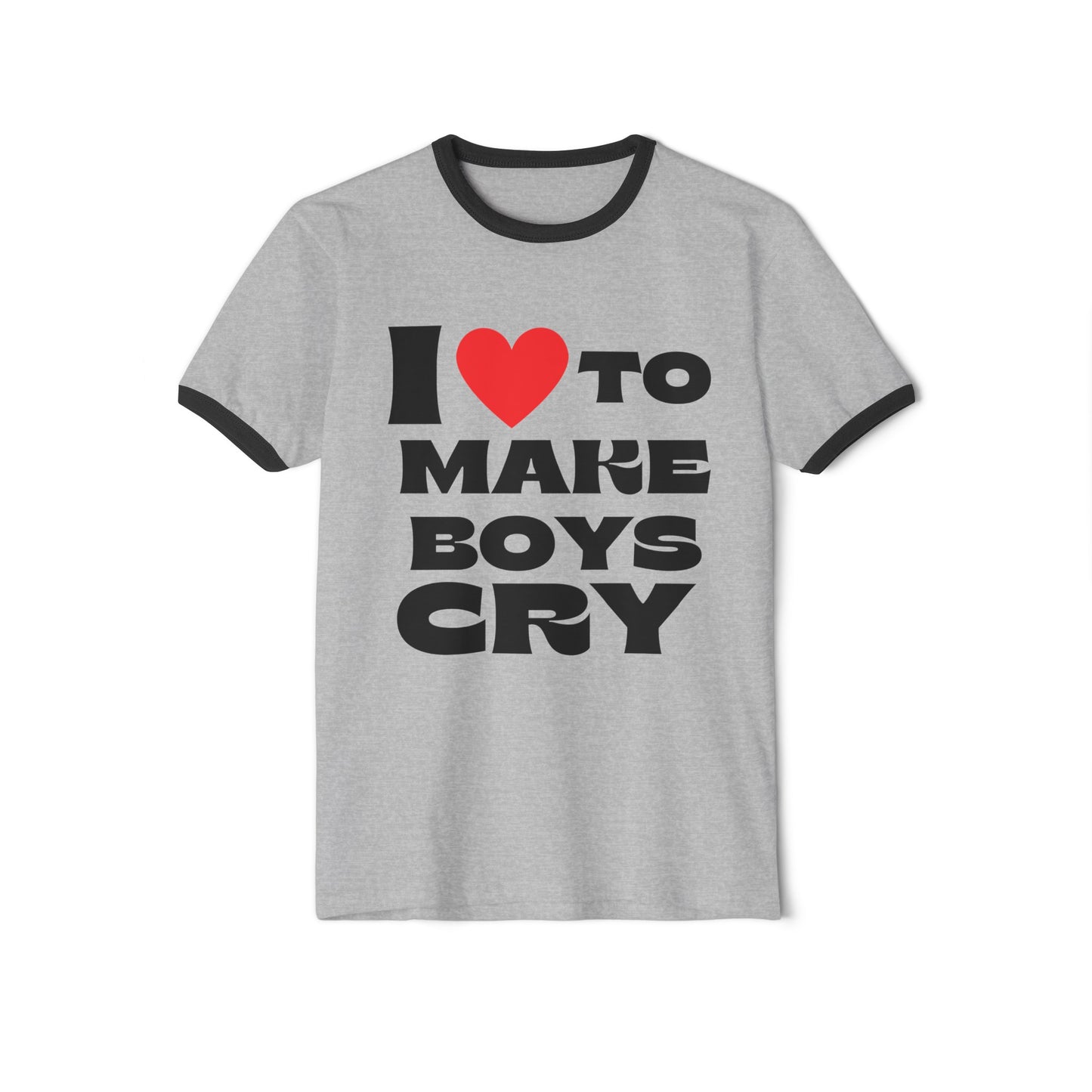 I Love to Make Boys Cry, I Love Ringer Tee, I Love To Make Boys Cry T-shirt, Unisex Cotton Ringer T-Shirt