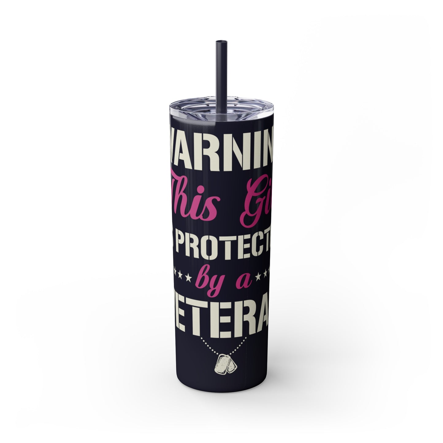 Warning This Girl Is Protected By A Veteran Skinny Tumbler with Straw, 20oz