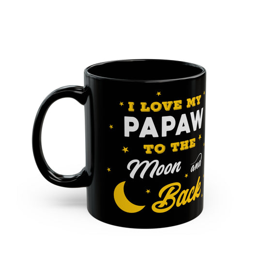 I Love My Papaw to The Moon and Back 11oz Black Mug