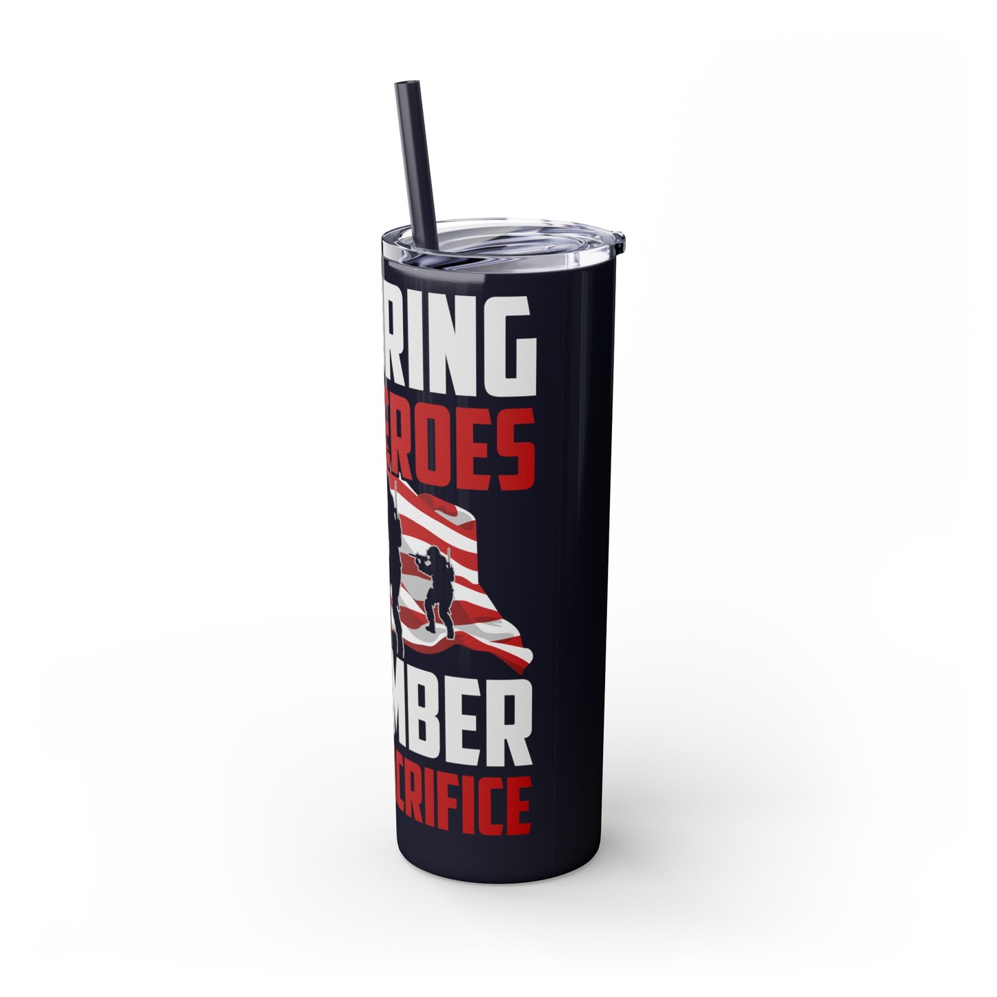 Honoring Our Heroes Remember Their Sacrifice Skinny Tumbler with Straw, 20oz