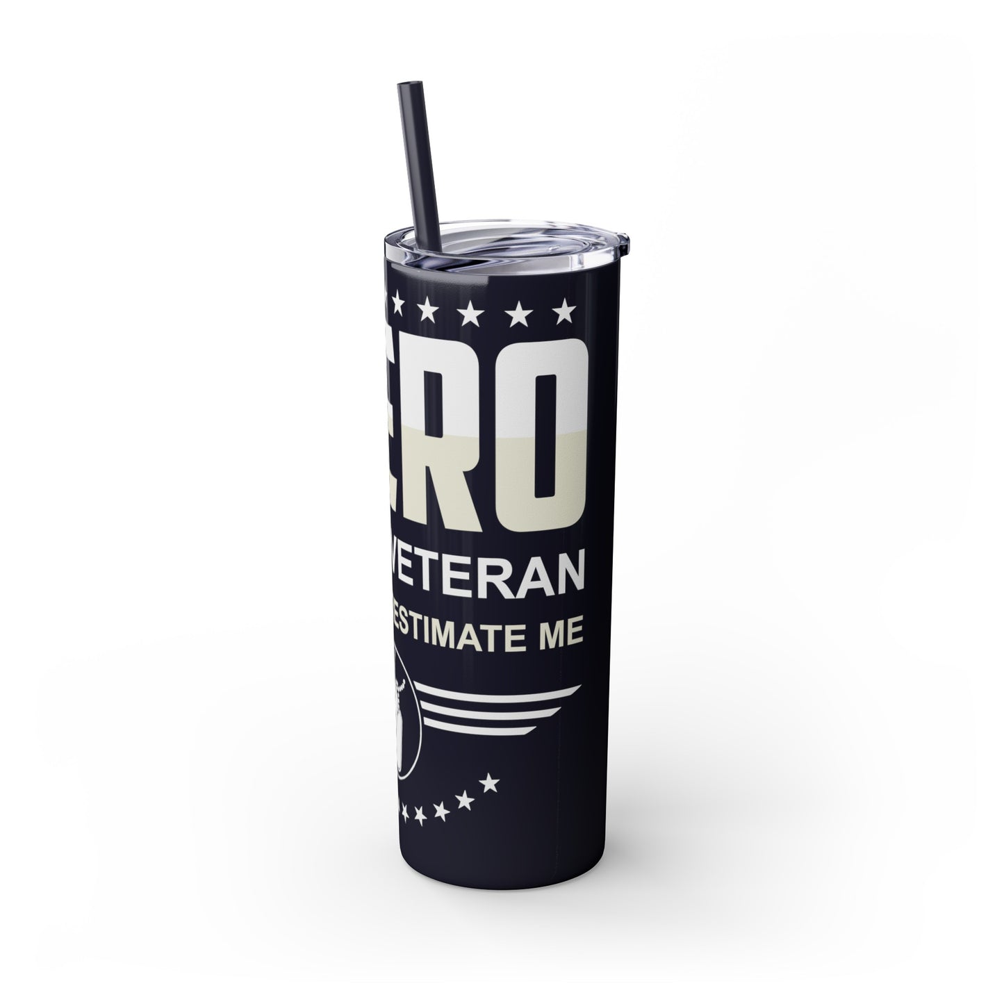 Shero Female Veteran Don't Underestimate Me Skinny Tumbler with Straw, 20oz