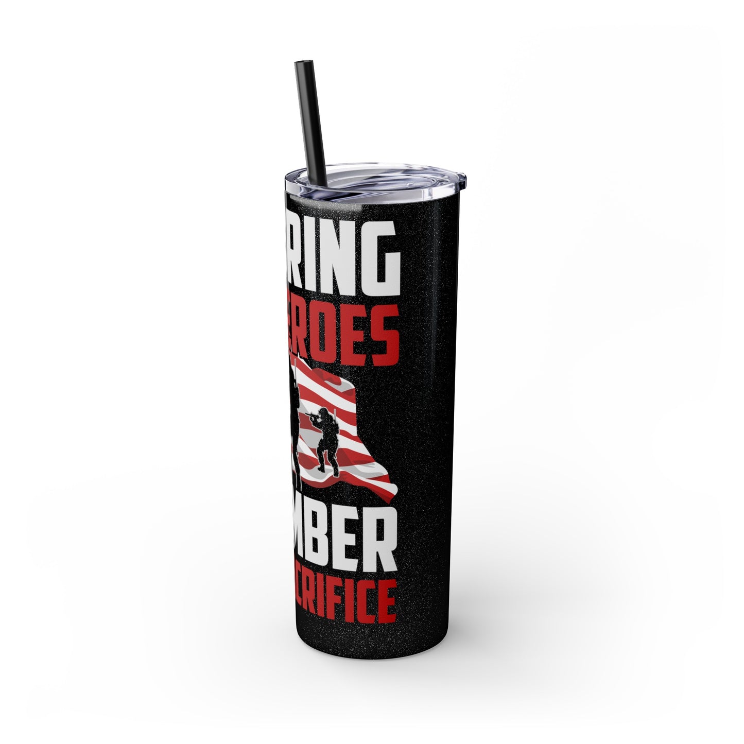 Honoring Our Heroes Remember Their Sacrifice Skinny Tumbler with Straw, 20oz