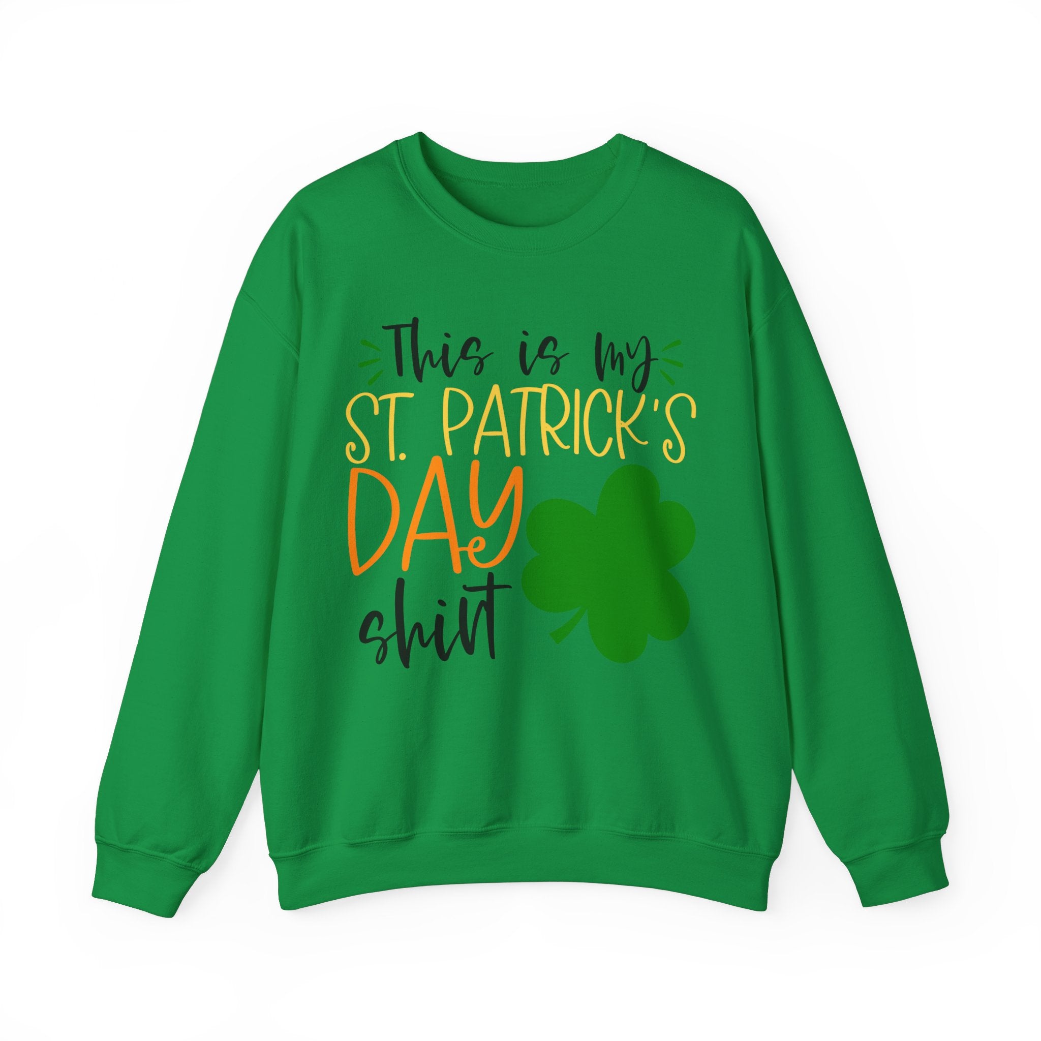 This Is My St Patrick's Day Shirt Sweatshirt