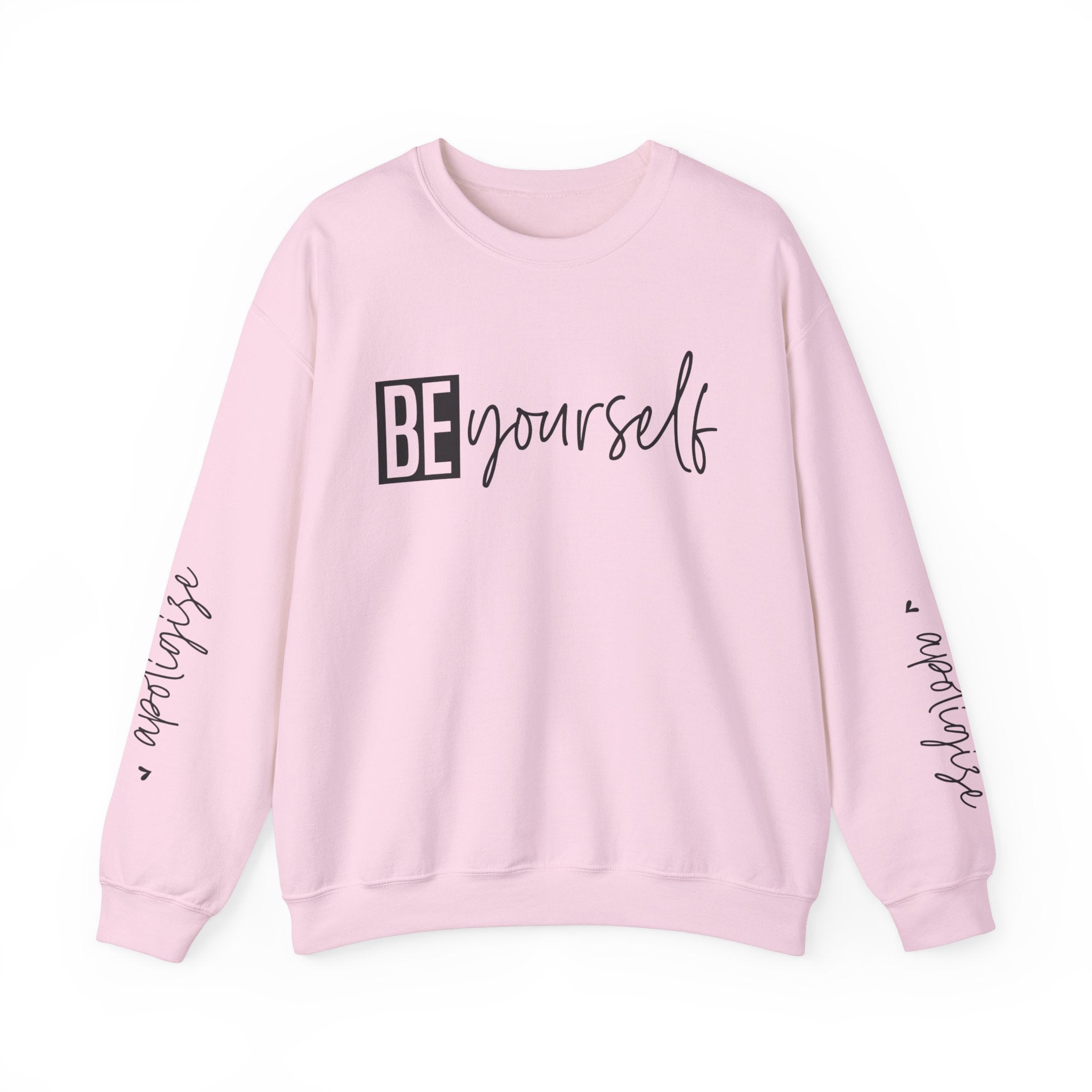 Be Yourself & Dont Apologise, Unisex Heavy Blend™ Crewneck Sweatshirt