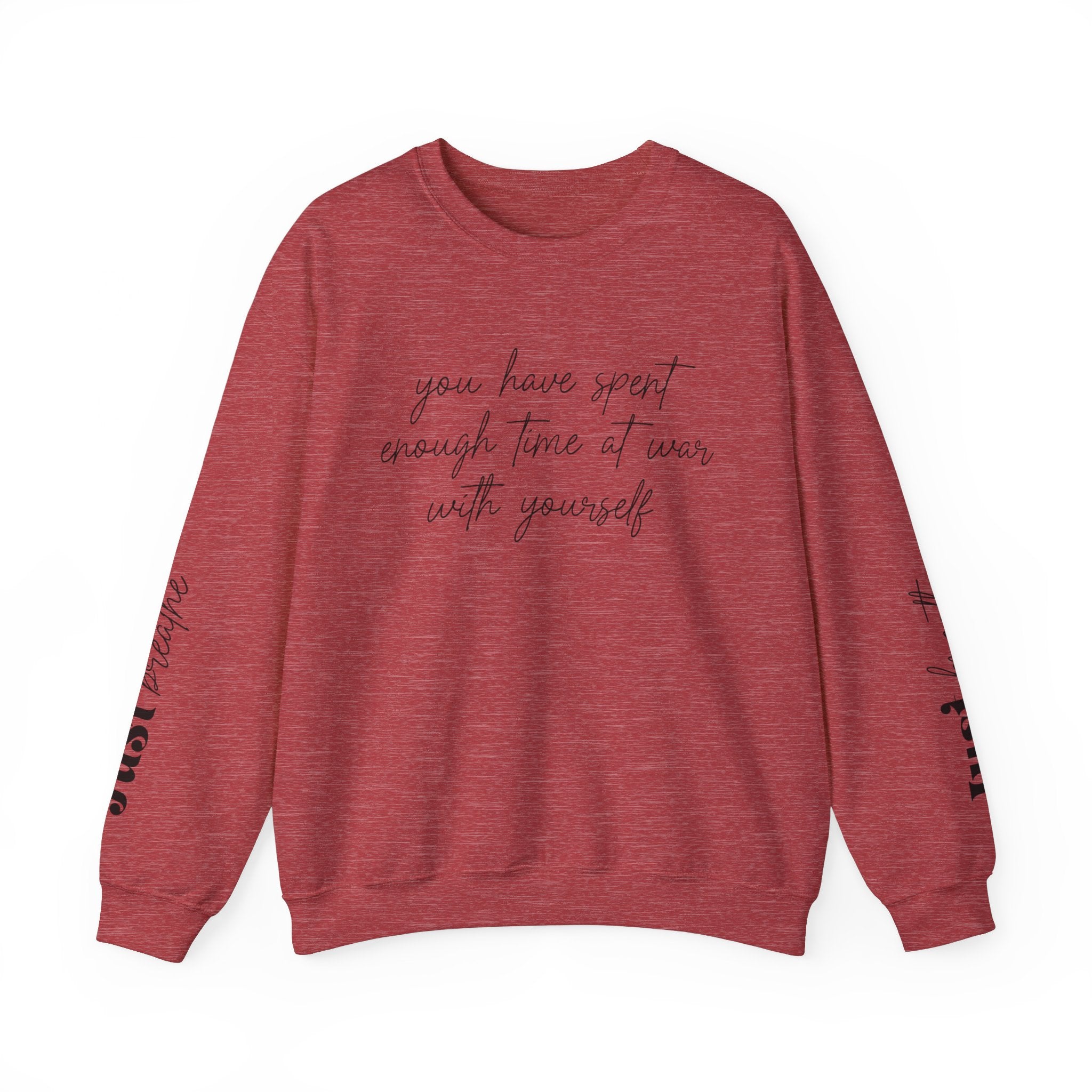 You Have Spent Enough Time At War With Yourself, Just Breathe, Unisex Heavy Blend™ Crewneck Sweatshirt