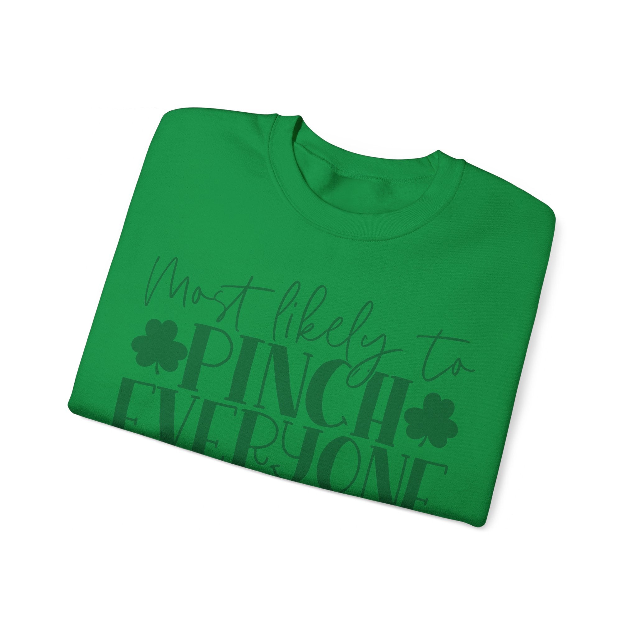 Most Likely To Pinch Everyone Sweatshirt