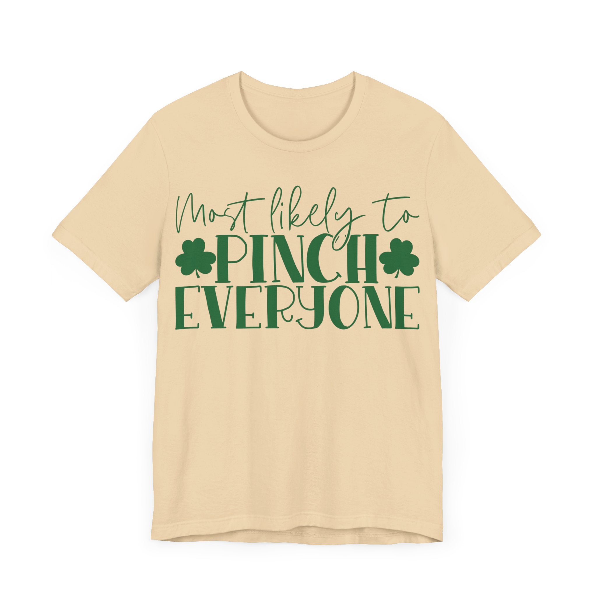 Most Likely To Pinch Everyone T-Shirt
