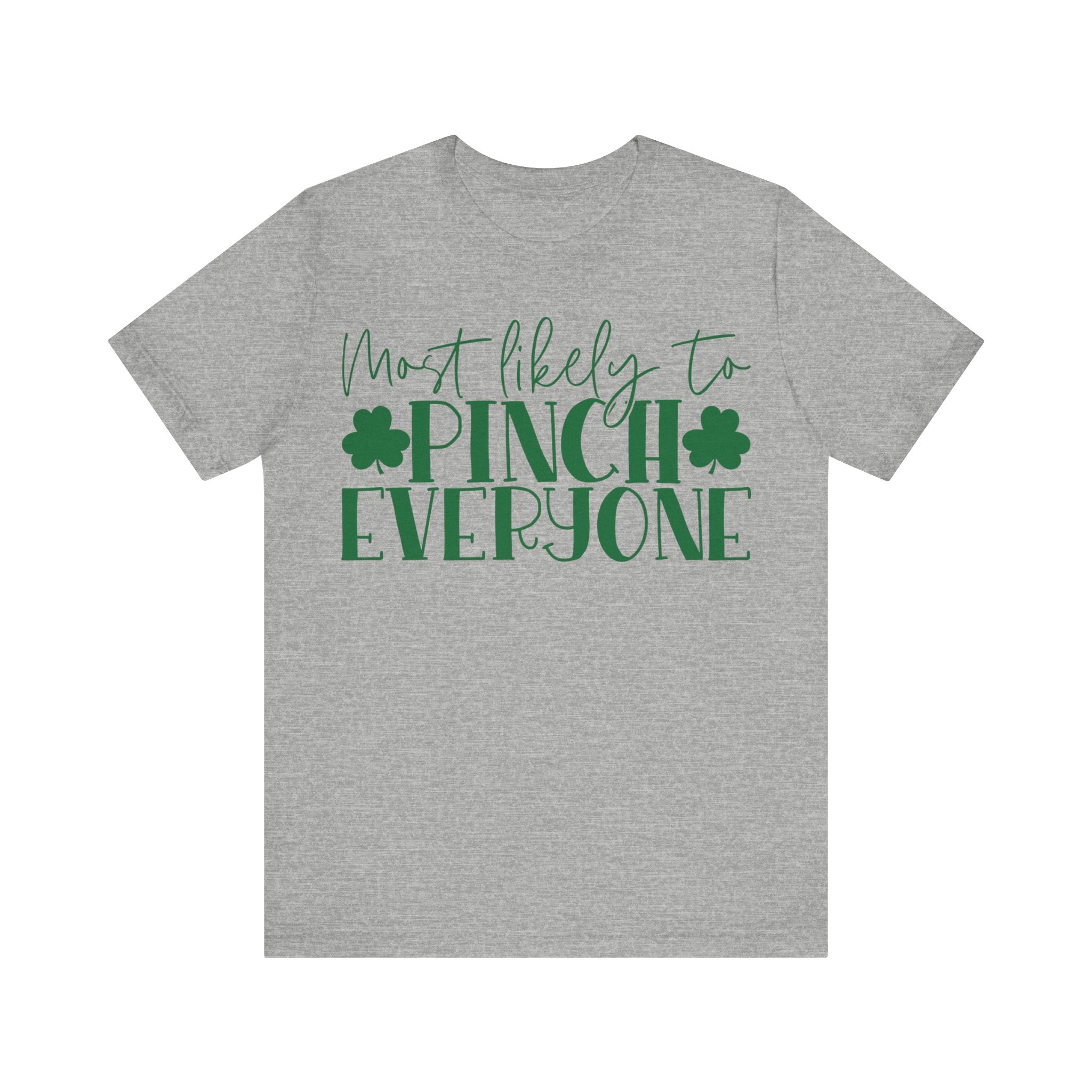 Most Likely To Pinch Everyone T-Shirt