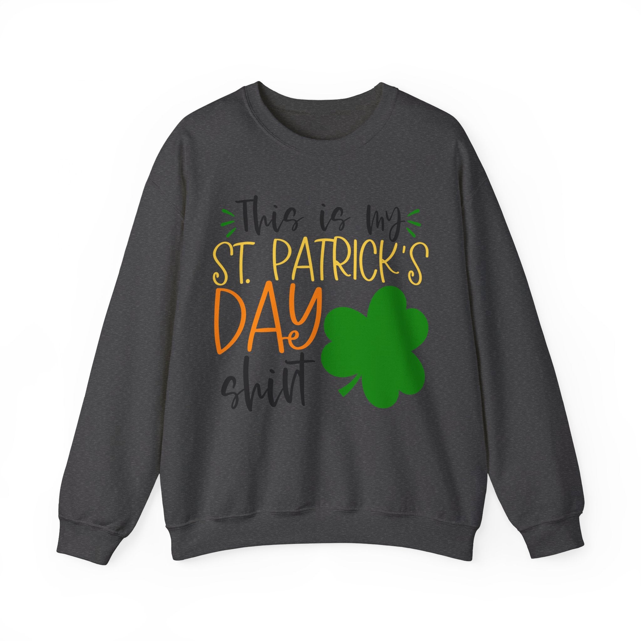 This Is My St Patrick's Day Shirt Sweatshirt