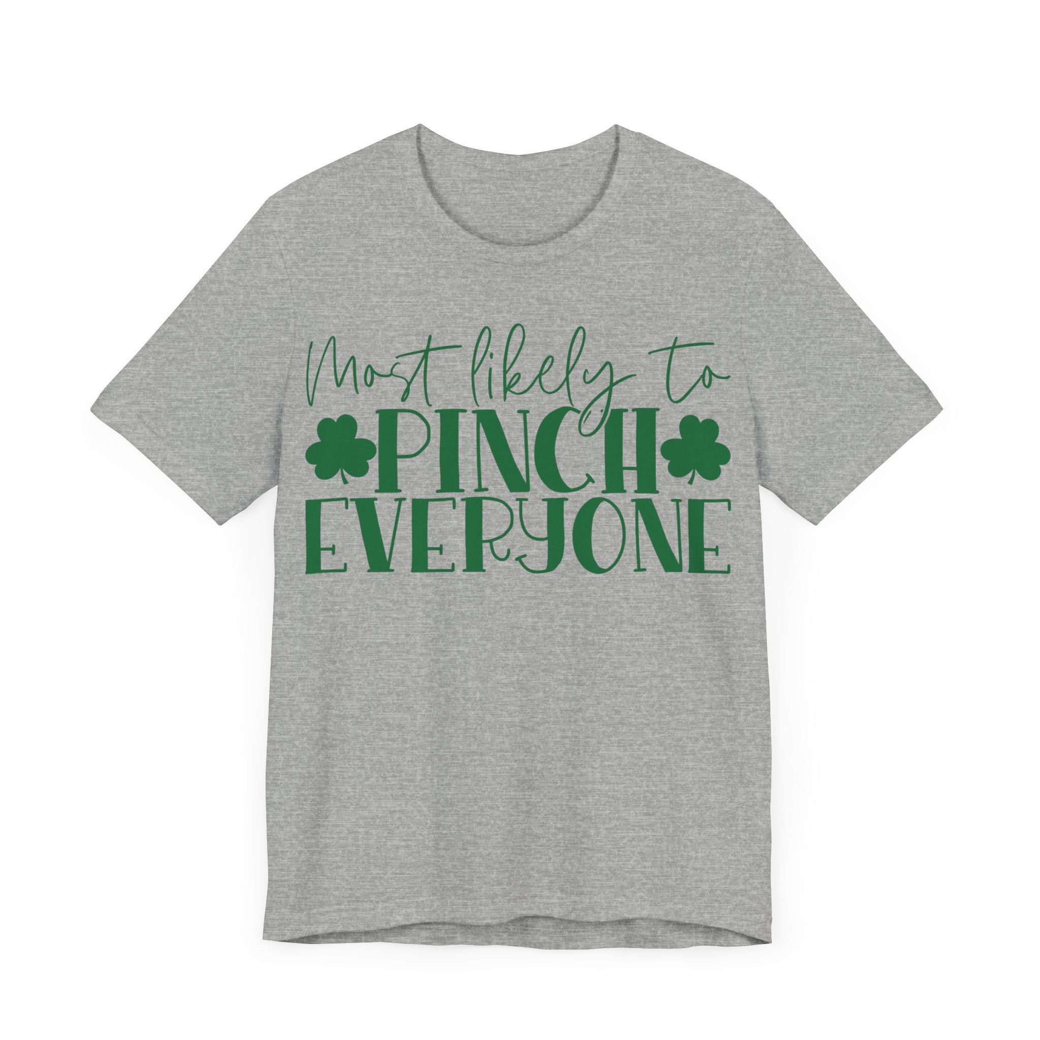 Most Likely To Pinch Everyone T-Shirt