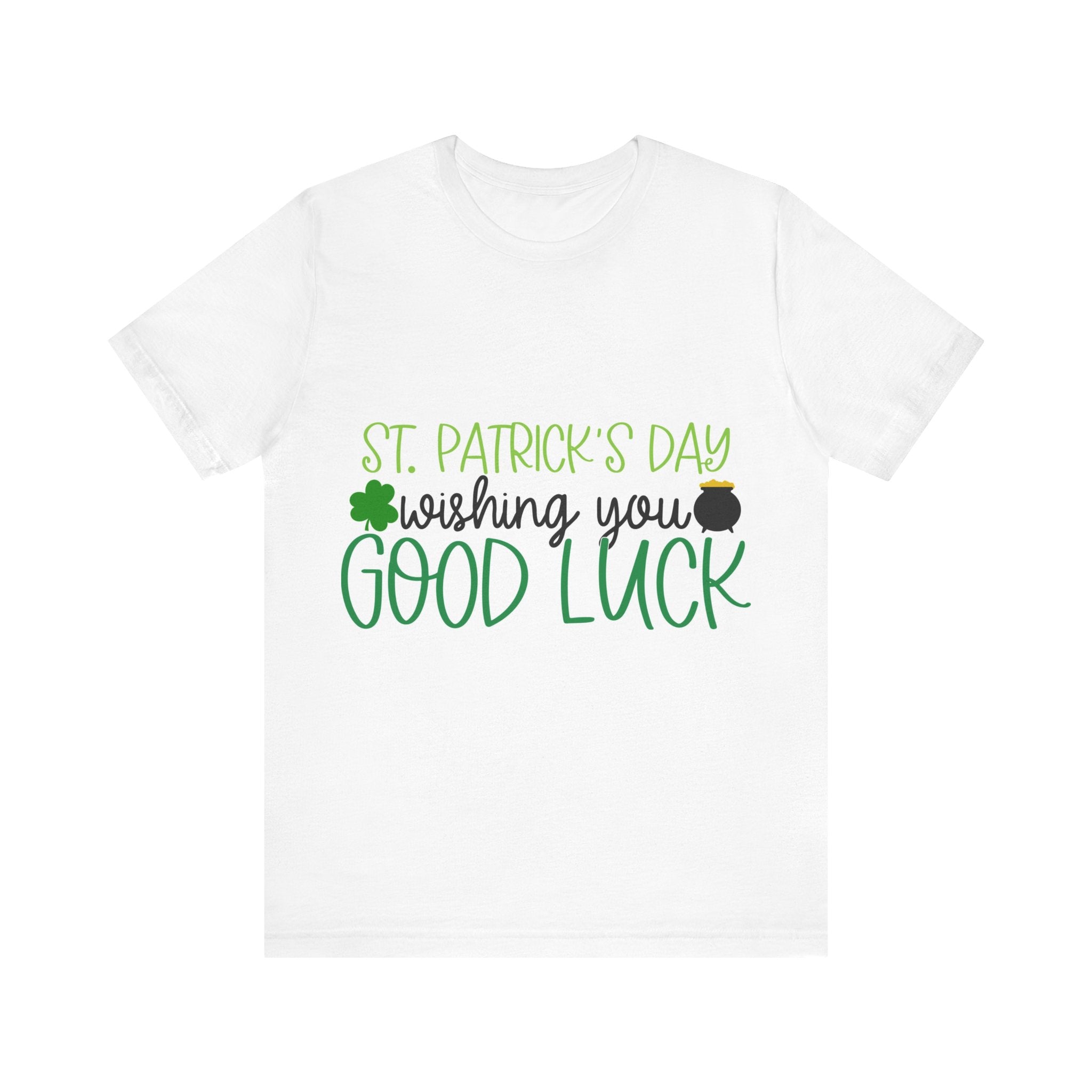 St Patricks Day Wishing You Good Luck T-Shirt