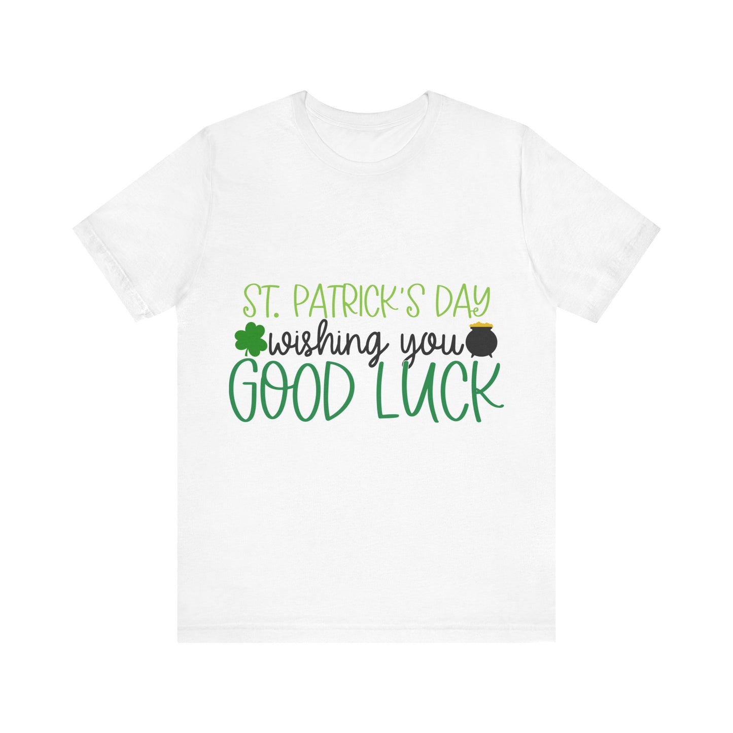 St Patricks Day Wishing You Good Luck T-Shirt