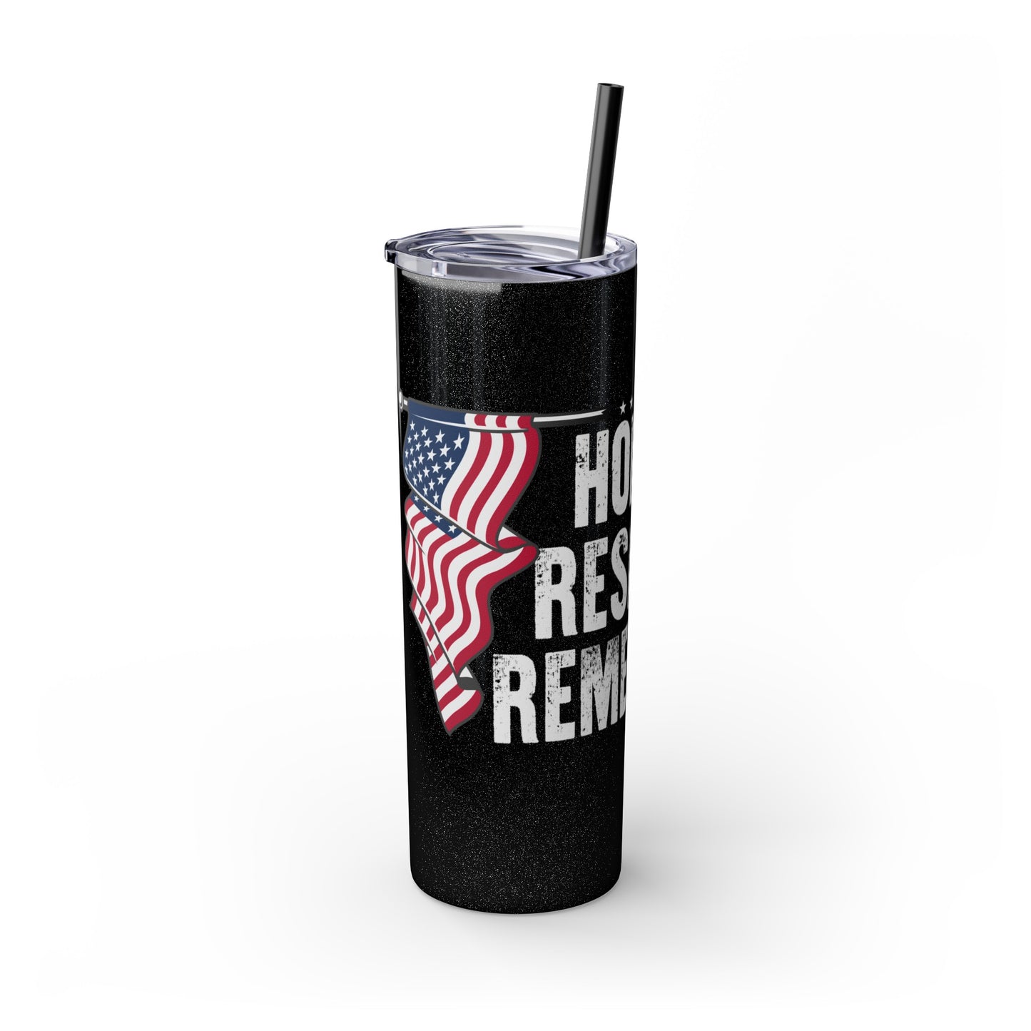 Honour Respect Remember Veterans Day Skinny Tumbler with Straw, 20oz