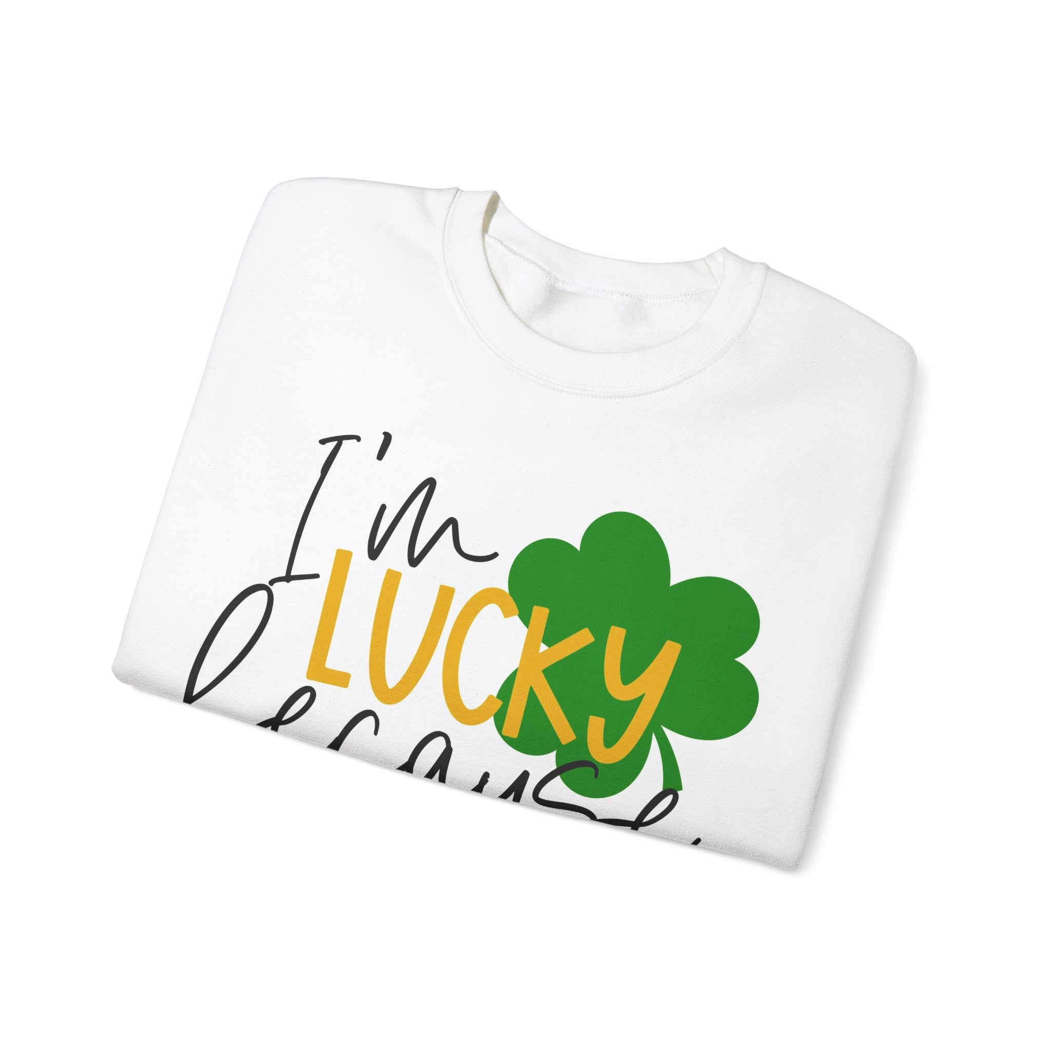 I'm Lucky Because I Teach Sweatshirt