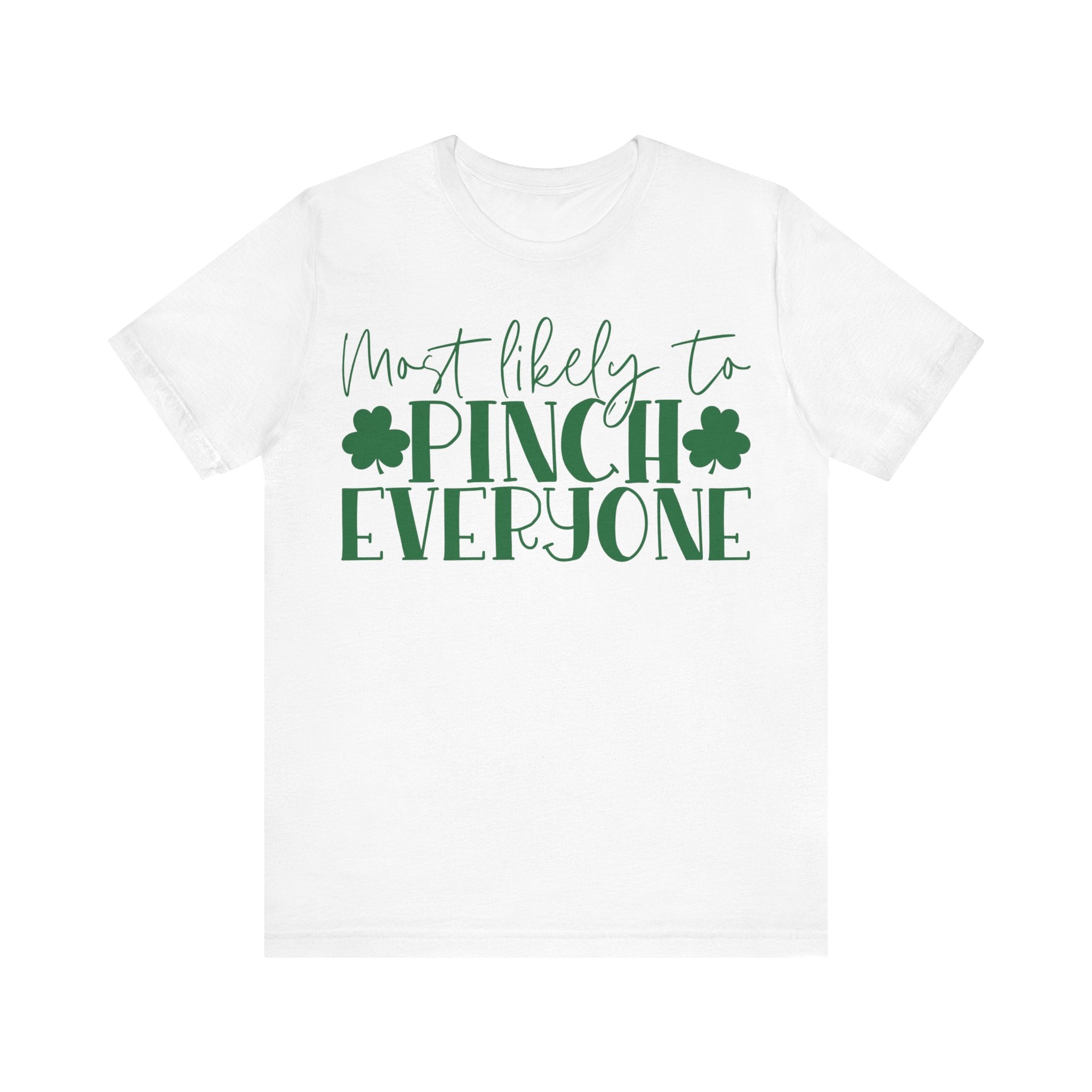 Most Likely To Pinch Everyone T-Shirt