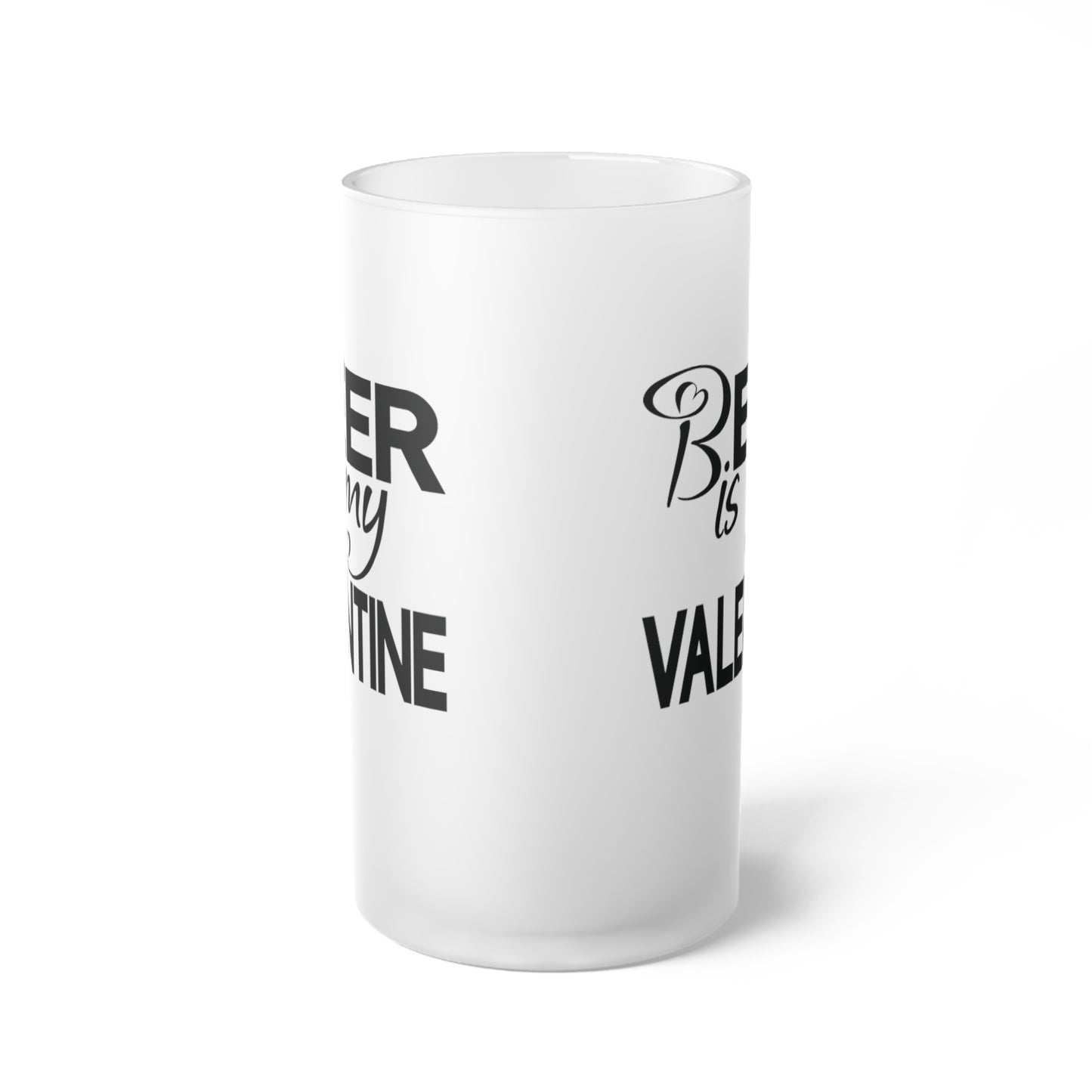 Beer Is My Valentine - Black Frosted Glass Beer Mug