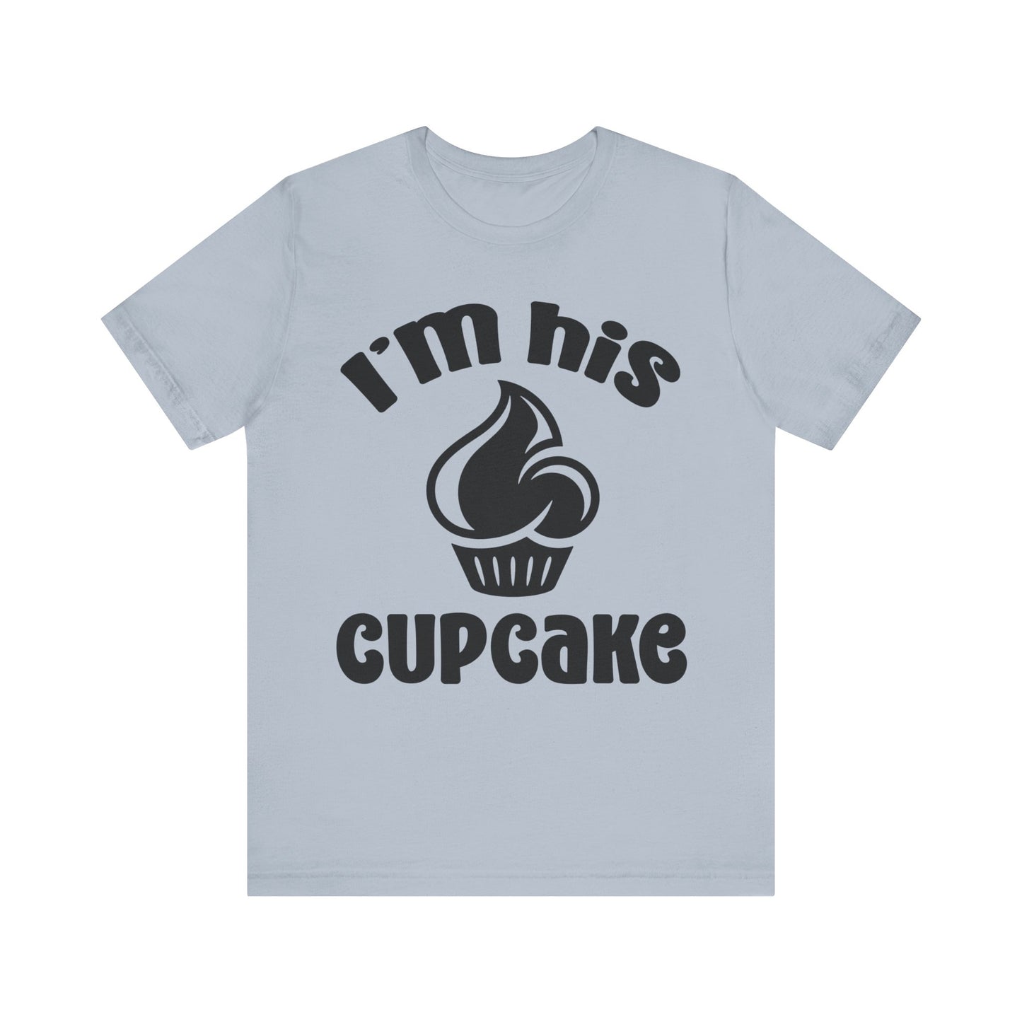 I'm His Cupcake Unisex Jersey Short Sleeve Tee