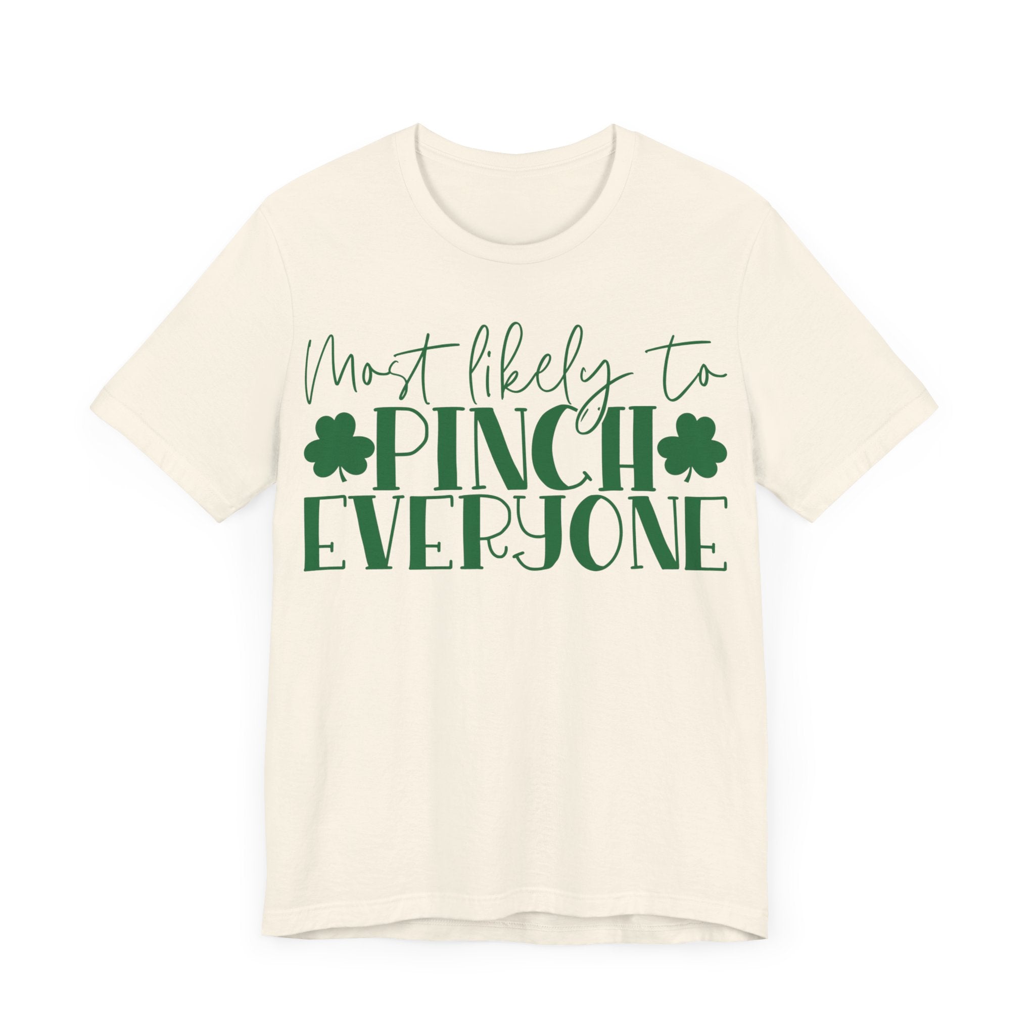 Most Likely To Pinch Everyone T-Shirt