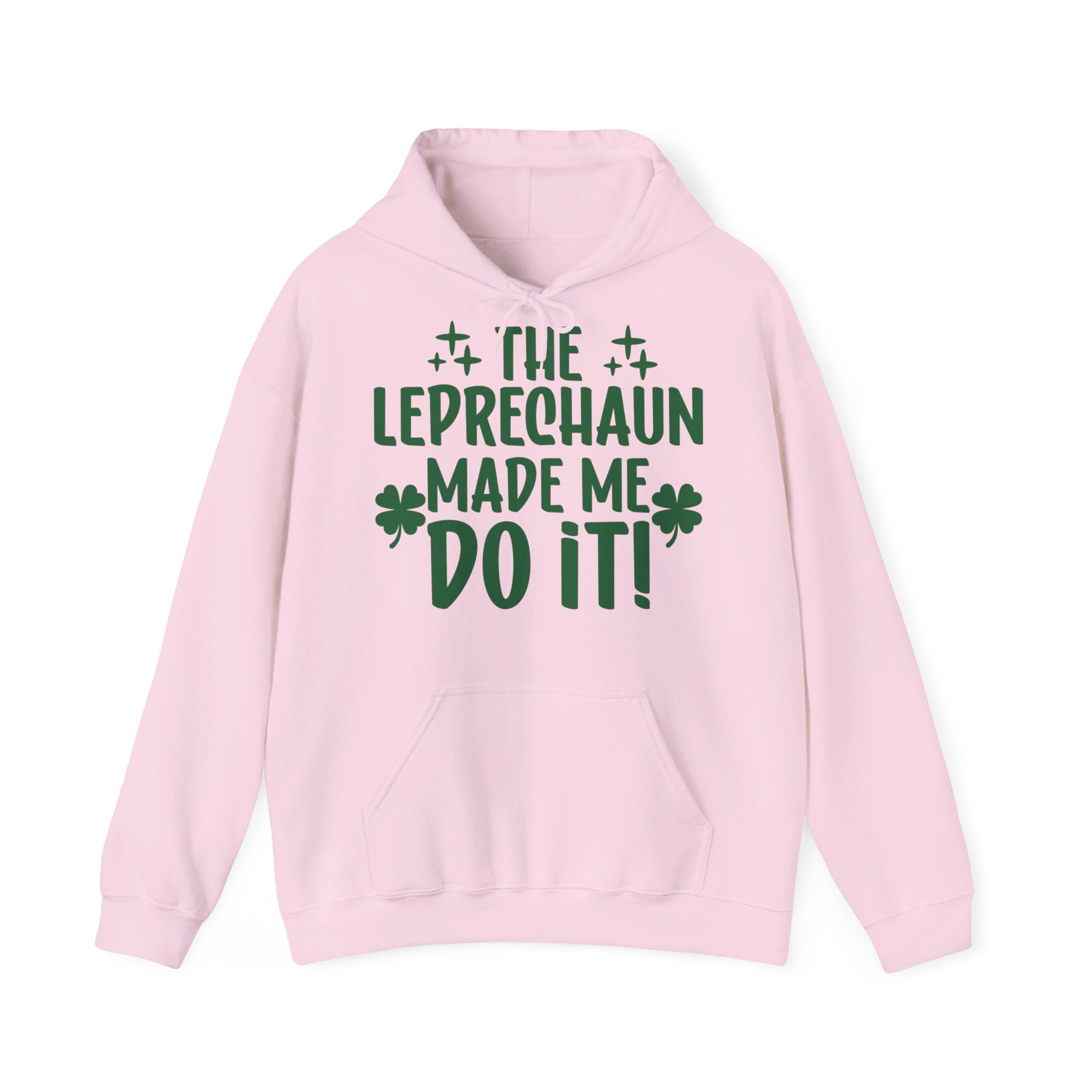 The Leprechauns Made Me Do It Unisex Hoodie